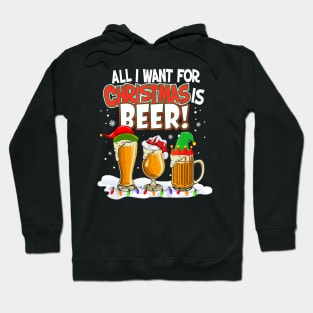 I Want For Christmas Is Beer Elf Santa Hat Pajama Xmas Hoodie